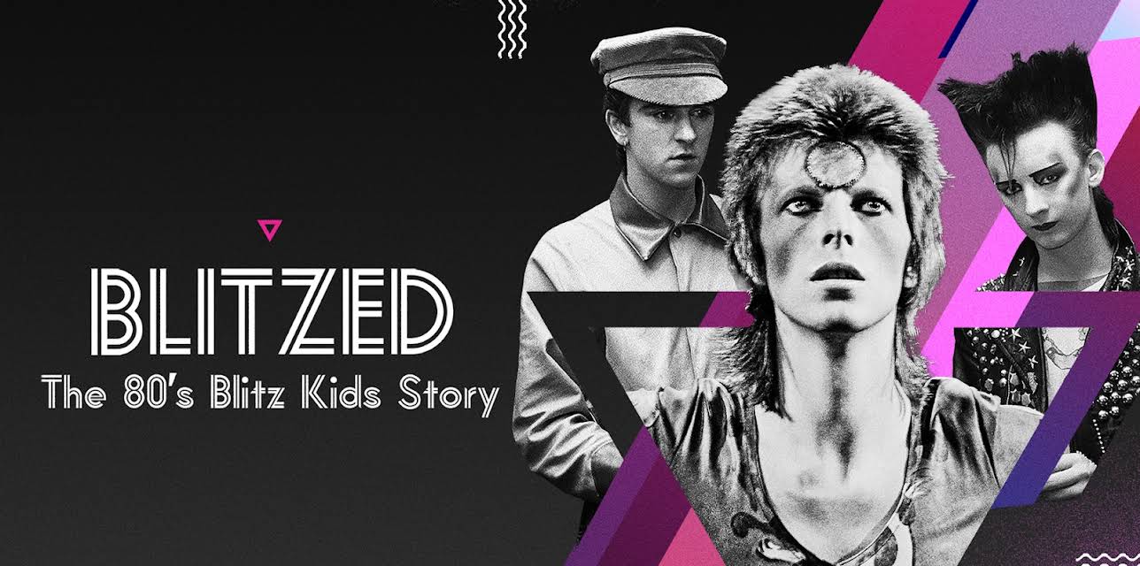 Blitzed: The 80s Blitz Kids Story (2023)