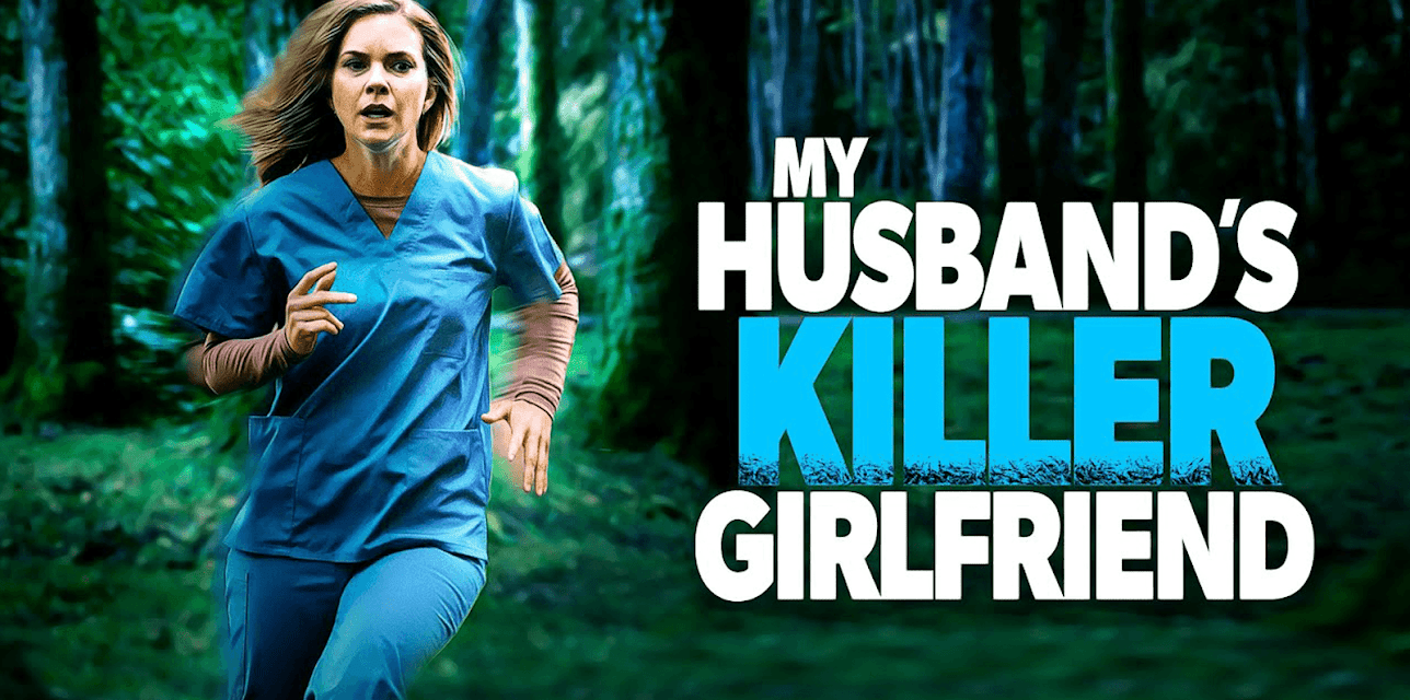 My Husband's Killer Girlfriend (2021)