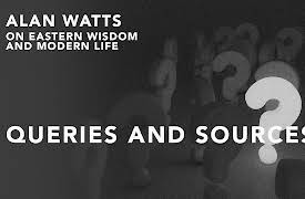Alan Watts On Eastern Wisdom & Modern Life, Season 1: Queries And Sources