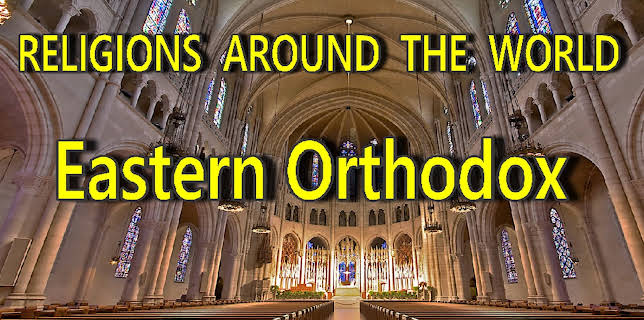 Religions Around the World - Eastern Orthodox