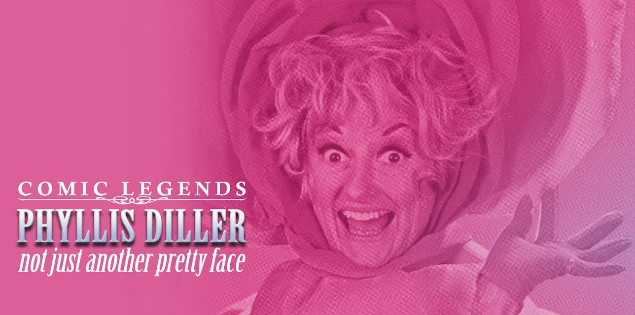 Phyllis Diller: Not Just Another Pretty Face (2007)