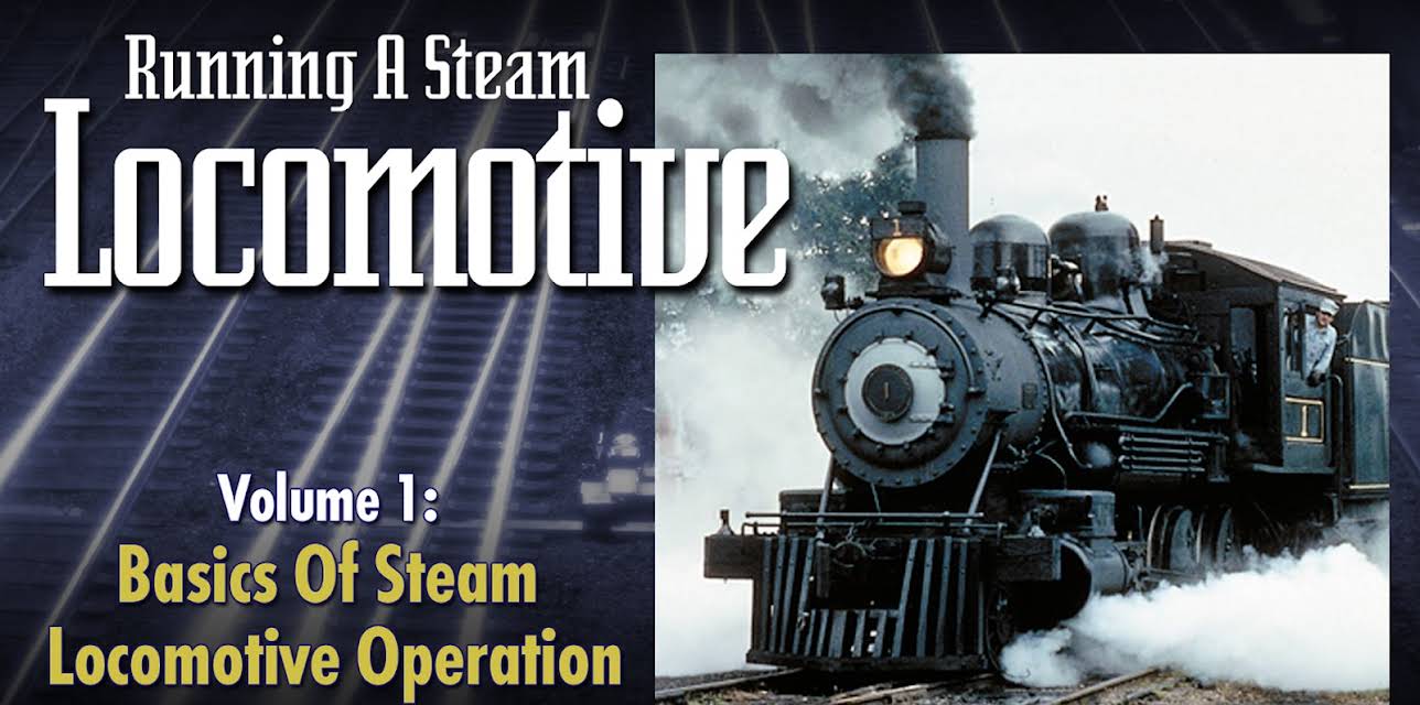 Running a Steam Locomotive Volume 1: Basics of Steam Locomotive Operation (2026)