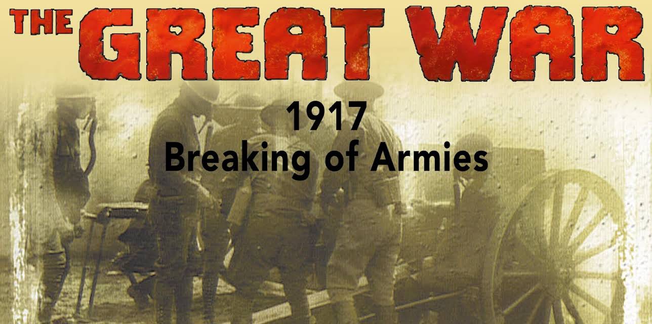 The Great War: 1917 - The Breaking of Armies (2007)