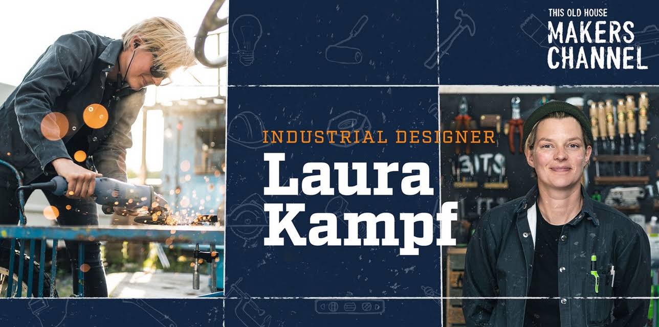 Laura Kampf: This Old House Makers Channel