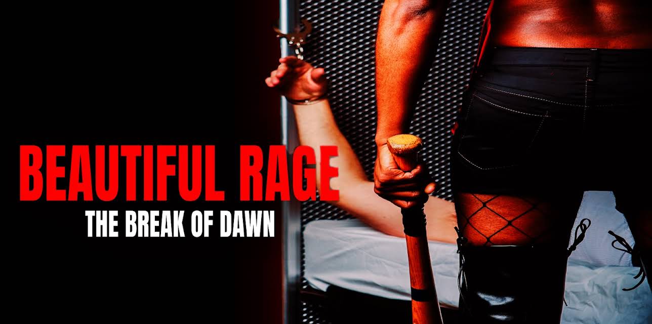 Beautiful Rage: The Break of Dawn (2024)