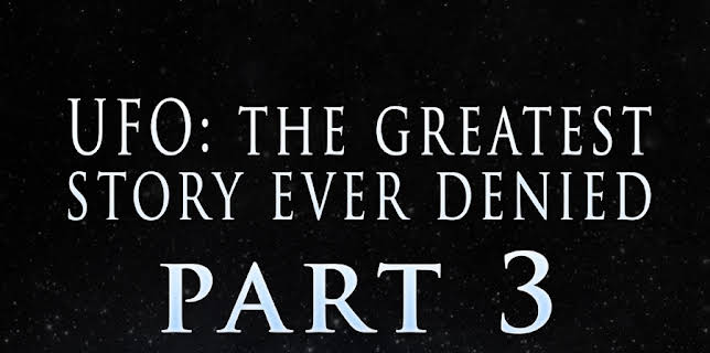 UFO: The Greatest Story Ever Denied - Part 3: UFOs from Outer Space (2016)