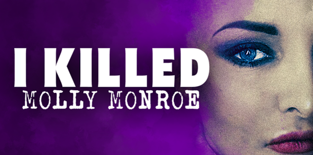 I Killed Molly Monroe