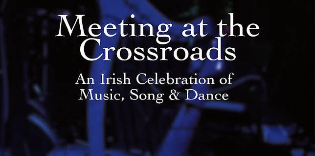 Meeting At The Crossroads: An Irish Celebration (2017)