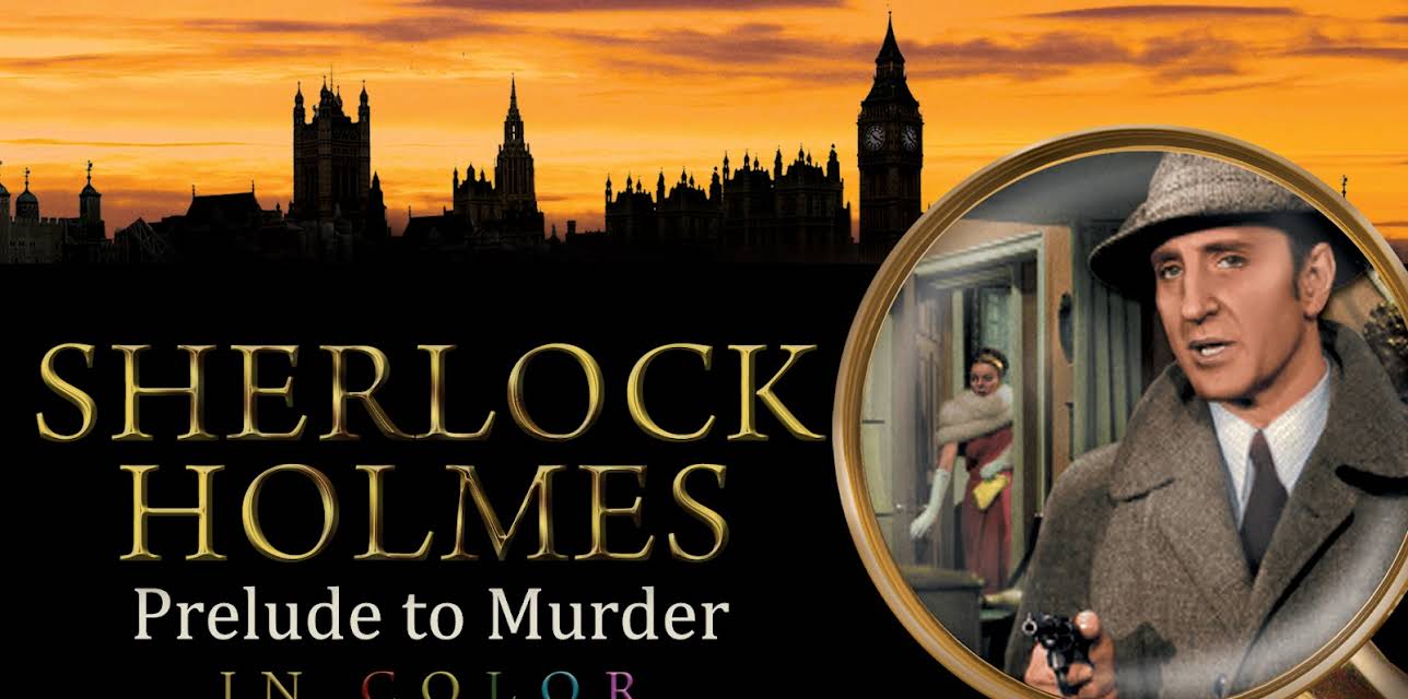 Sherlock Holmes: Prelude to Murder (In Color) (1946)