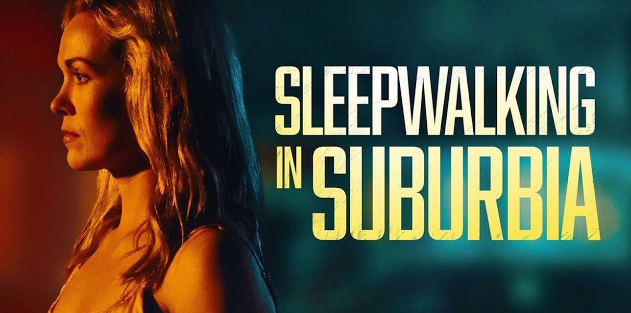 Sleepwalking In Suburbia (2017)