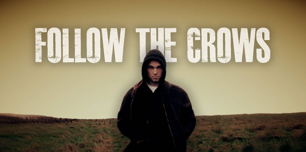 Follow the Crows (2018)