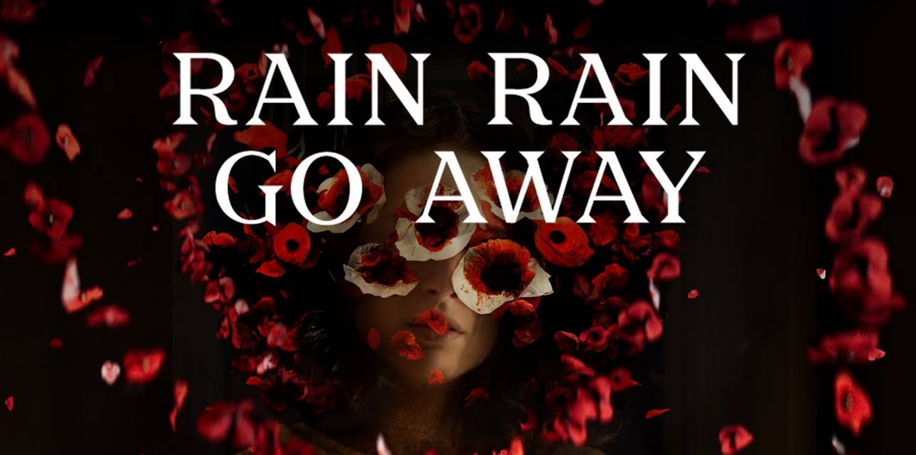 Rain, Rain, Go Away (2023)