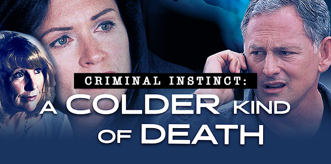 Criminal Instinct: A Colder Kind of Death (2001)