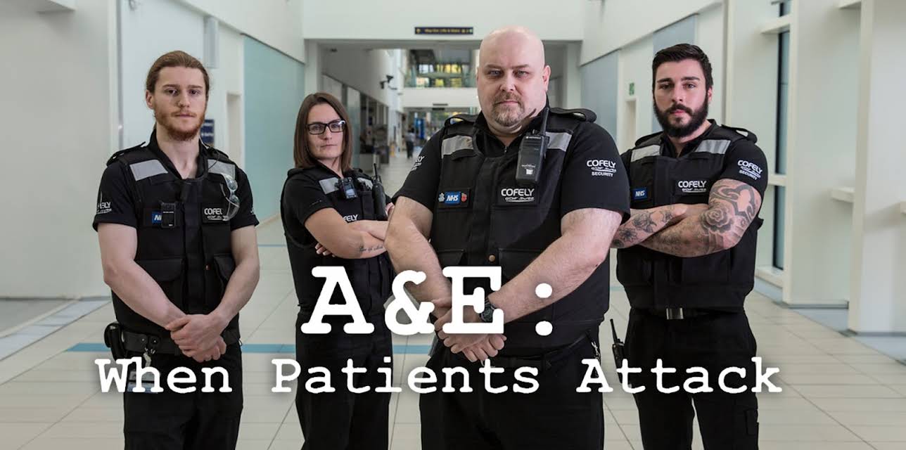 A&E: When Patients Attack