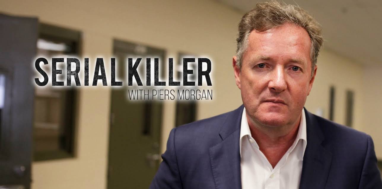 Serial Killer with Piers Morgan