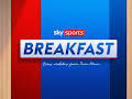 Sky Sports Breakfast