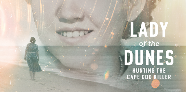 Lady of the Dunes: Hunting a Cape Cod Killer