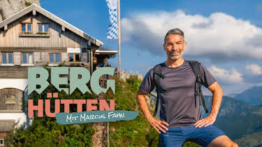 19:30: Berghütten mit Marcus Fahn | BR Fernsehen | 9/18 2026