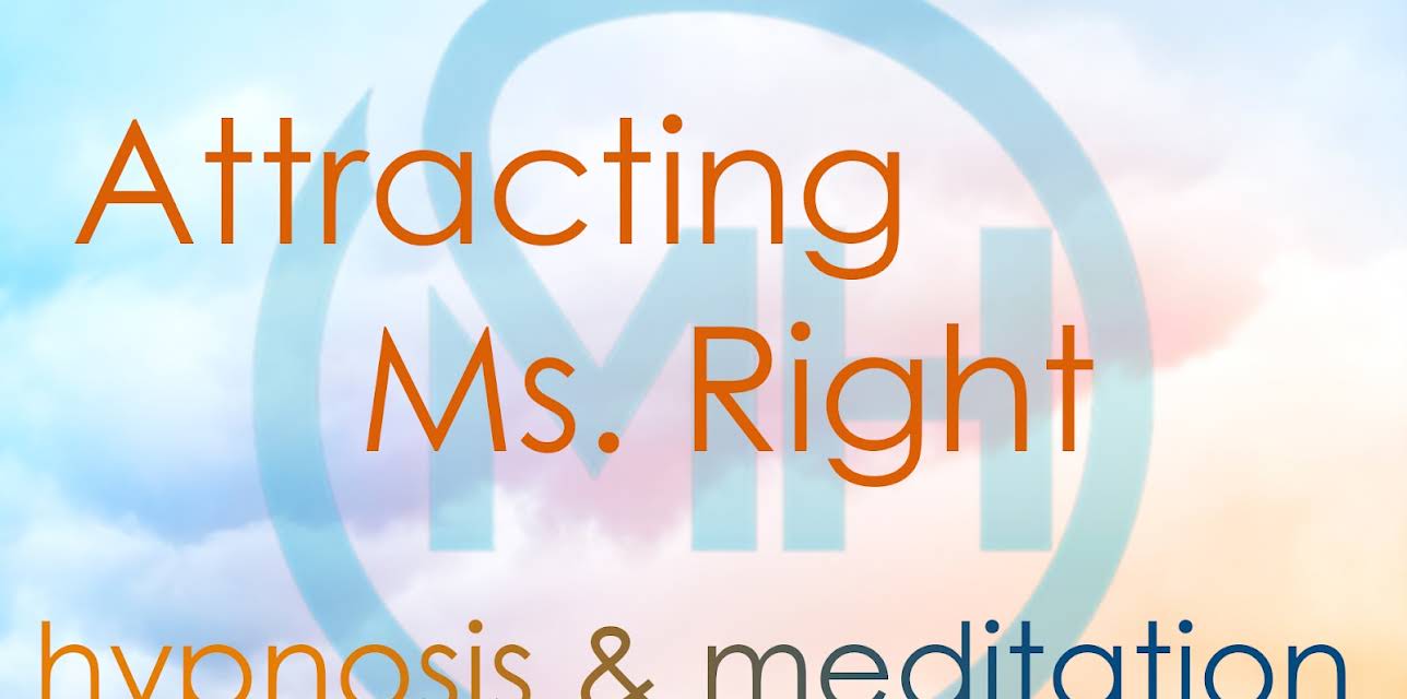 Attracting Ms. Right, Hypnosis & Meditation with Rachael Meddows