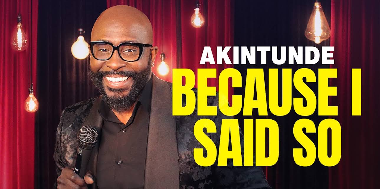 Because I Said So: Akintunde (2024)