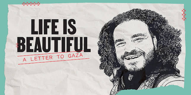 Life Is Beautiful: A Letter to Gaza (2024)