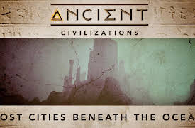 Ancient Civilizations: Lost Cities Beneath the Ocean