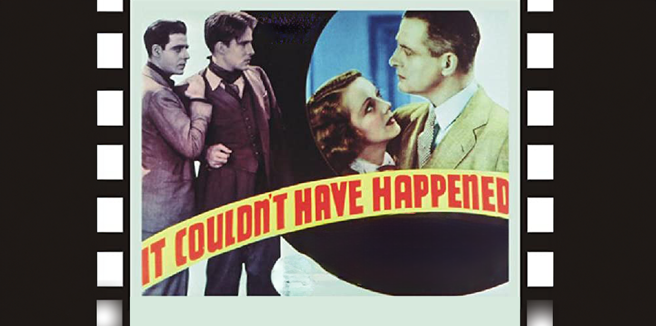 It Couldn't Have Happened, But It Did (1936)
