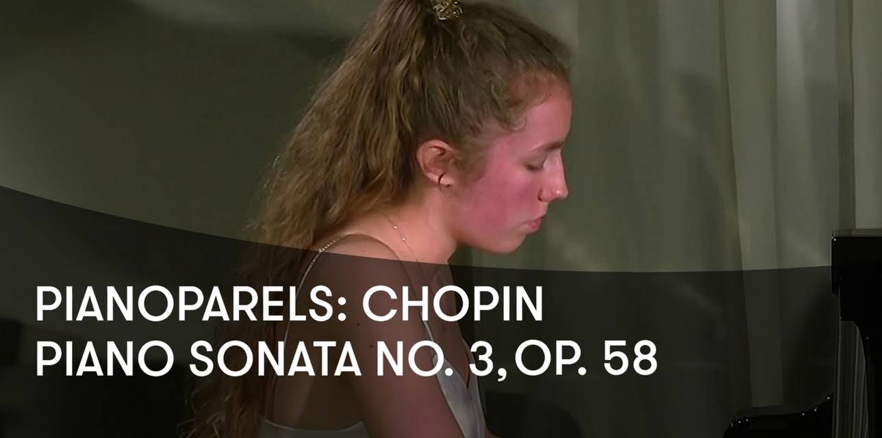 Pianoparels: Chopin - Piano Sonata No. 3, Op. 58 (2020)