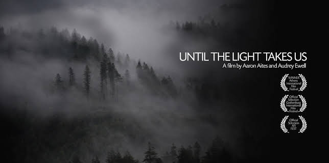 Until The Light Takes Us (2008)