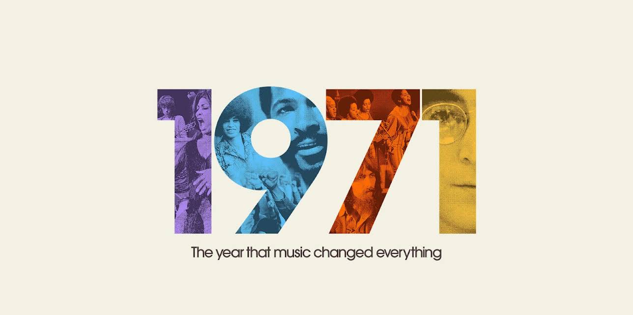 1971: The Year That Music Changed Everything