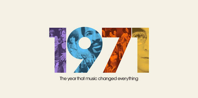 1971: The Year That Music Changed Everything