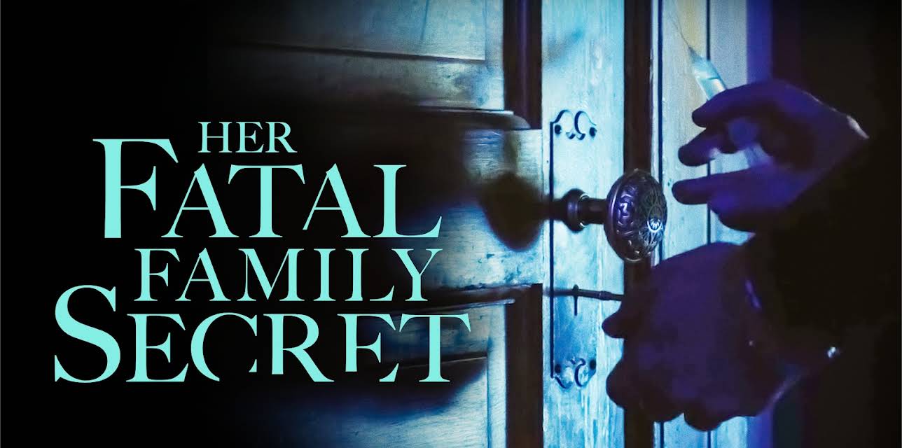 Her Fatal Family Secret (2022)
