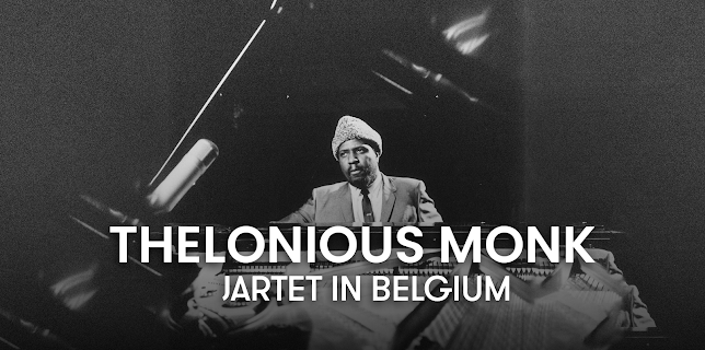 Thelonious Monk Quartet in Belgium (1963)