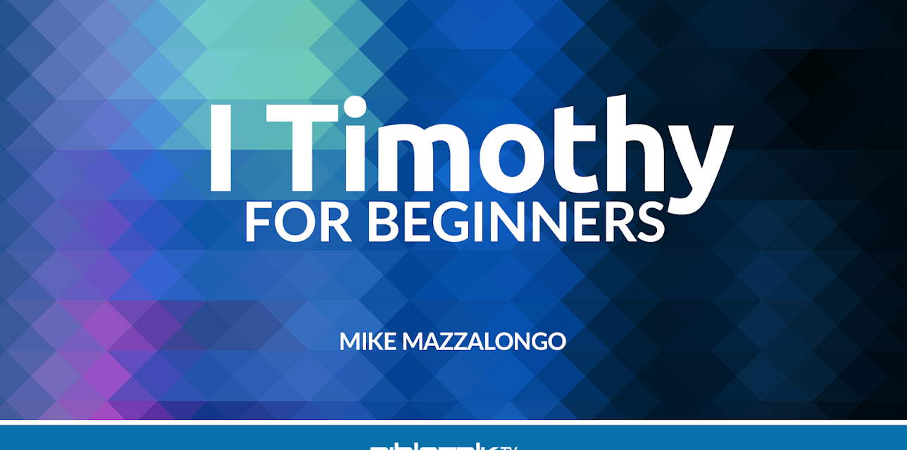 I Timothy for Beginners
