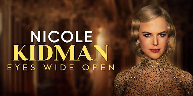 Nicole Kidman: Eyes Wide Open (2023)