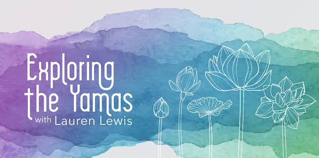 Exploring The Yamas