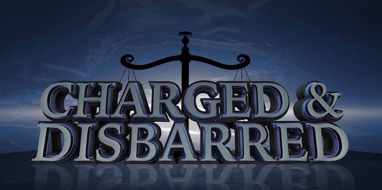 Charged & Disbarred