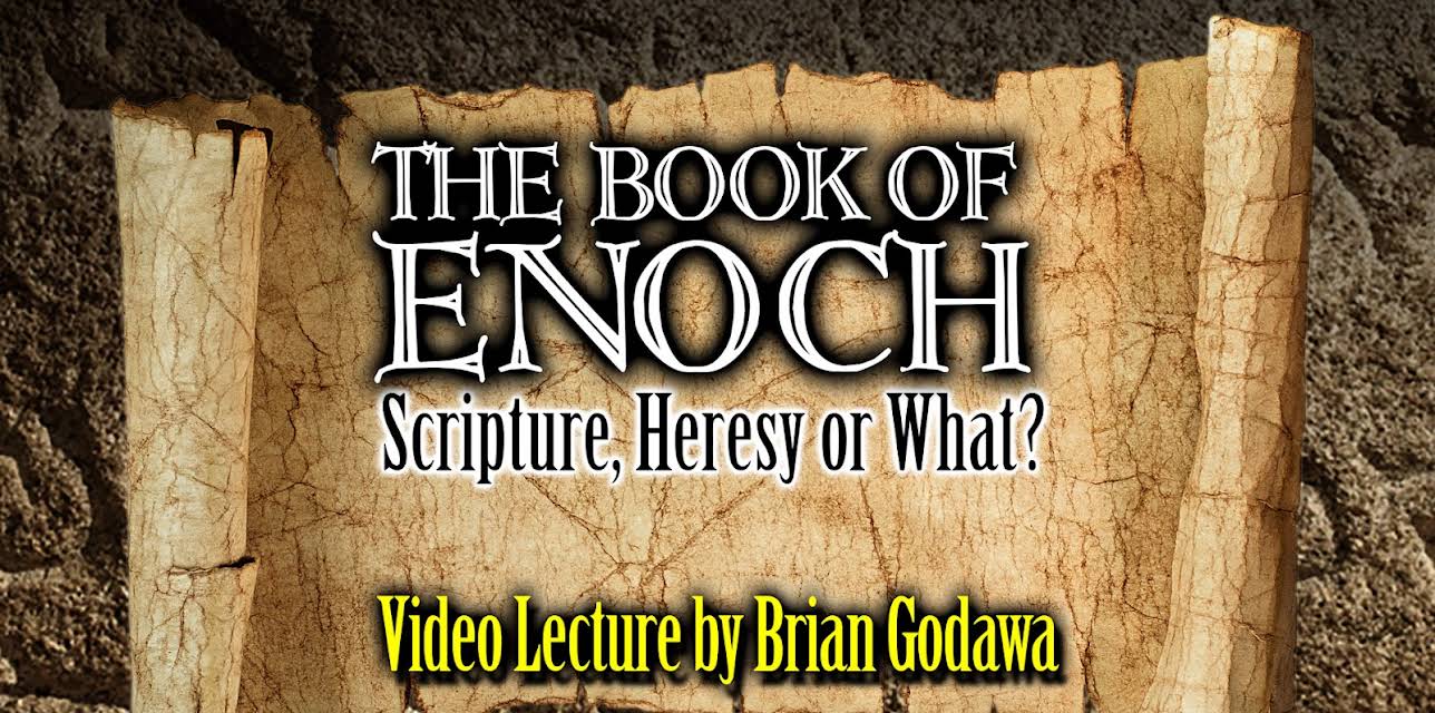 The Book of Enoch: Scripture, Heresy, or What?