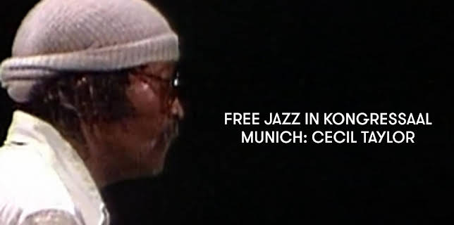 Free Jazz in Kongressaal Munich: Cecil Taylor (1984)