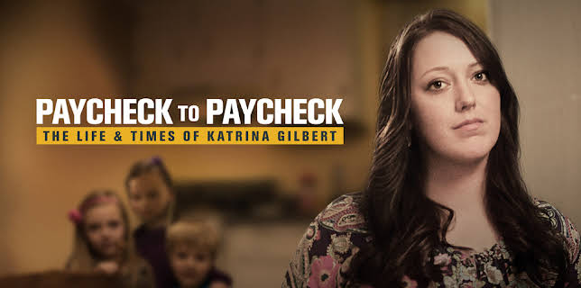 Paycheck to Paycheck: The Life & Times of Katrina Gilbert (2014)
