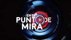EN EL PUNTO DE MIRA