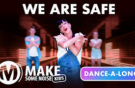 Make Some Noise Kids: Dance-A-Long | 02 | We Are Safe