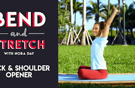 Bend and Stretch with Nora Day: Neck and Shoulder Opener