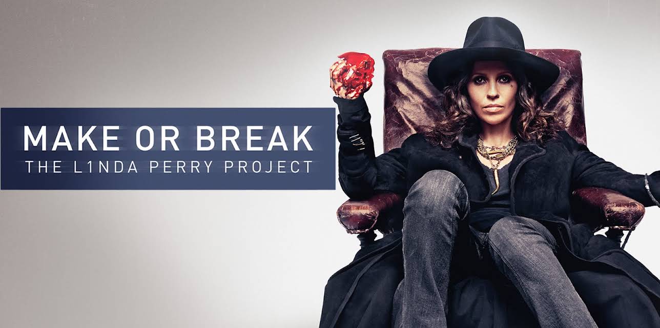 Make or Break: The Linda Perry Project