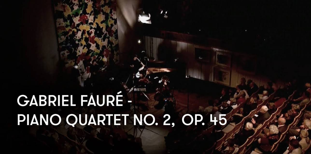 Gabriel Fauré - Piano Quartet No. 2, Op. 45 (2018)