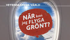 Vetenskapens värld: När kan jag flyga grönt?