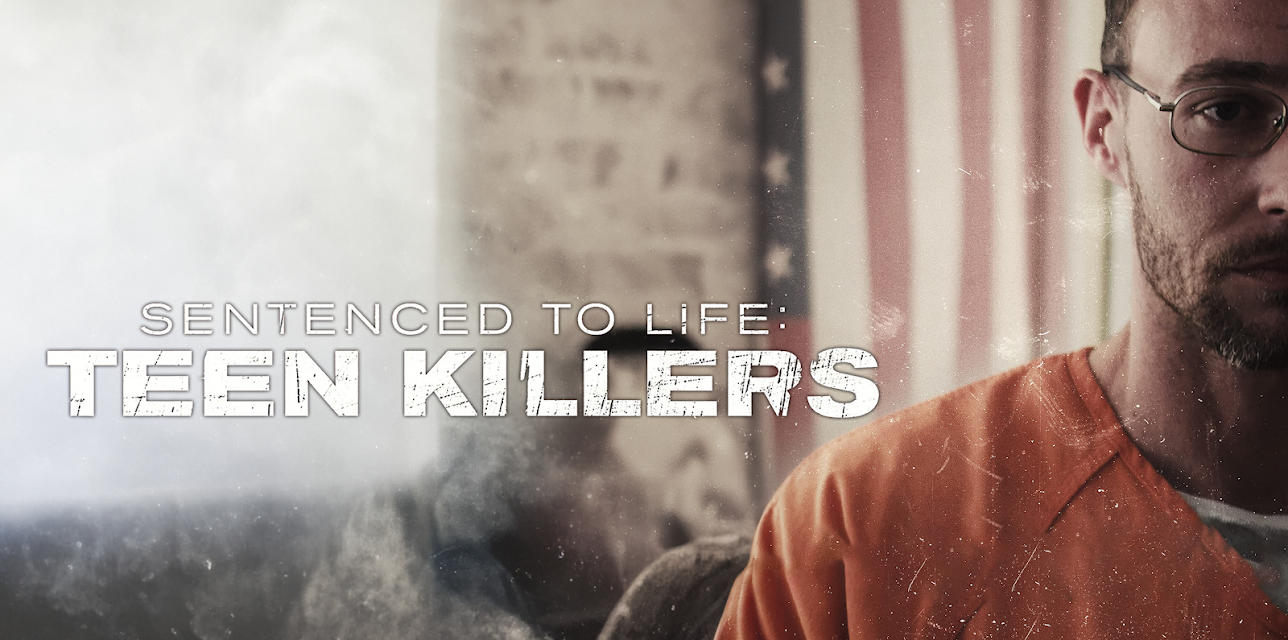 Sentenced to Life: Teen Killers, Season 1