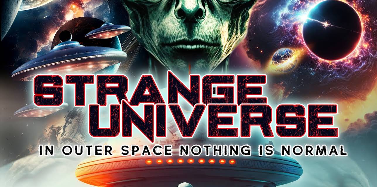Strange Universe: In Outer Space Nothing Is Normal (2024)