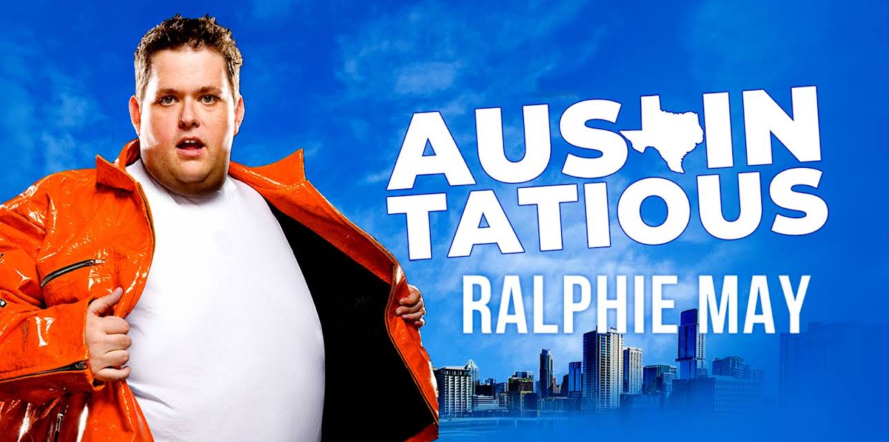 Ralphie May: Austin-Tatious (2024)