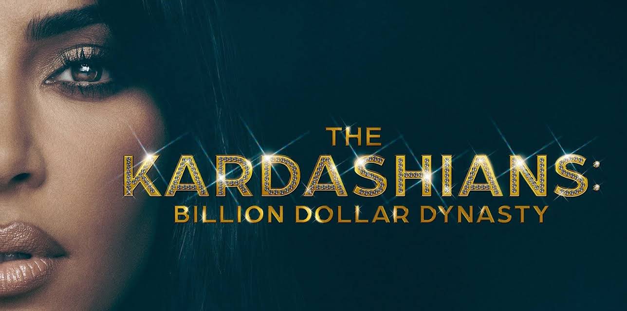 The Kardashians: Billion Dollar Dynasty S1